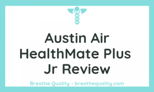 Austin Air HealthMate Plus Jr Air Purifier: Trusted Review & Specs