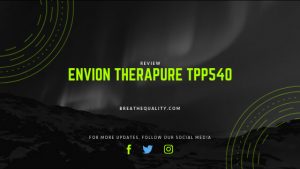 Envion Therapure TPP540 Air Purifier: Trusted Review & Specs Envion Therapure TPP540 Air Purifier: Trusted Review & Specs