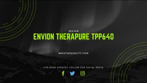 Envion Therapure TPP640 Air Purifier: Trusted Review & Specs