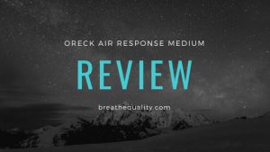 Oreck Air Response Medium Air Purifier: Trusted Review & Specs Oreck Air Response Medium Air Purifier: Trusted Review & Specs